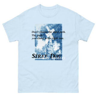 Don't choose the right path - Unisex classic tee